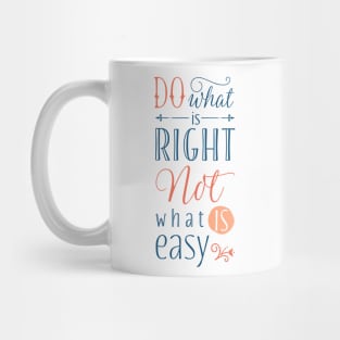 Do What Is Right Mug